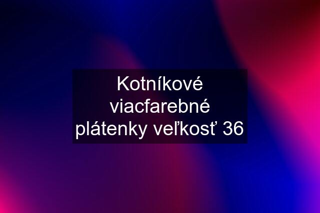 Kotníkové viacfarebné plátenky veľkosť 36