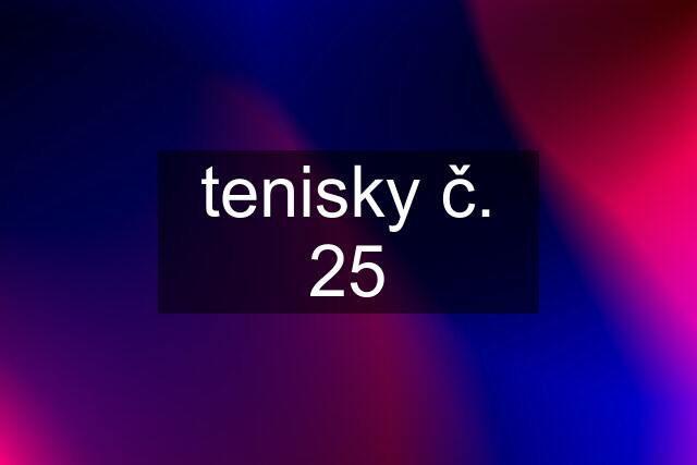 tenisky č. 25