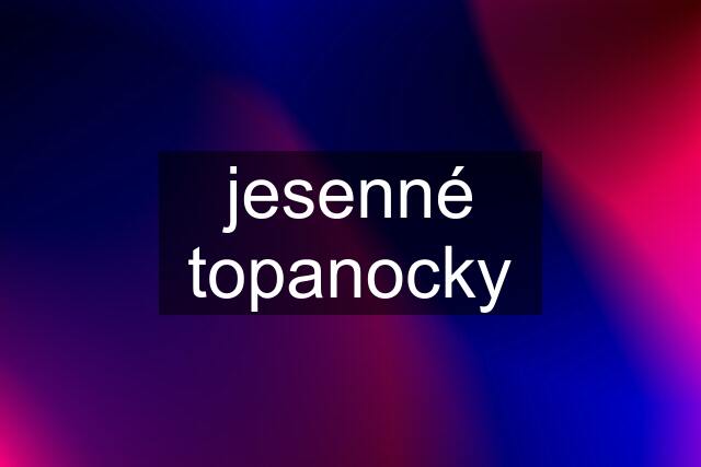 jesenné topanocky