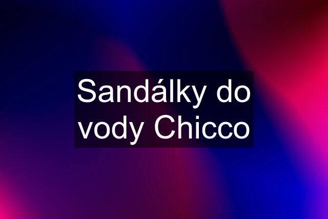 Sandálky do vody Chicco