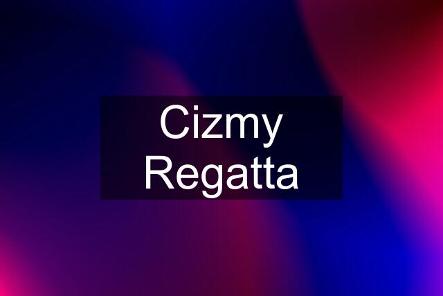 Cizmy Regatta