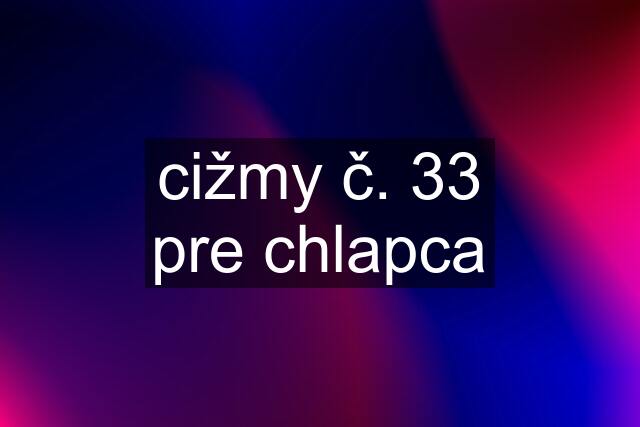 cižmy č. 33 pre chlapca