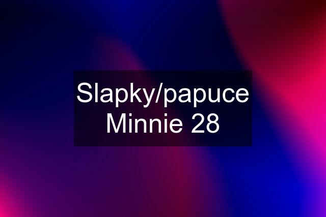 Slapky/papuce Minnie 28