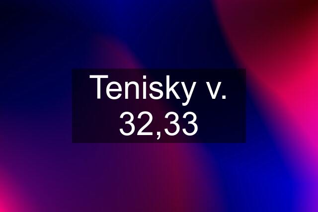 Tenisky v. 32,33