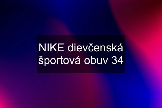 NIKE dievčenská športová obuv 34