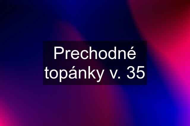 Prechodné topánky v. 35