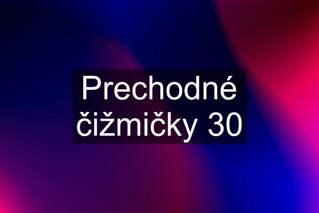 Prechodné čižmičky 30