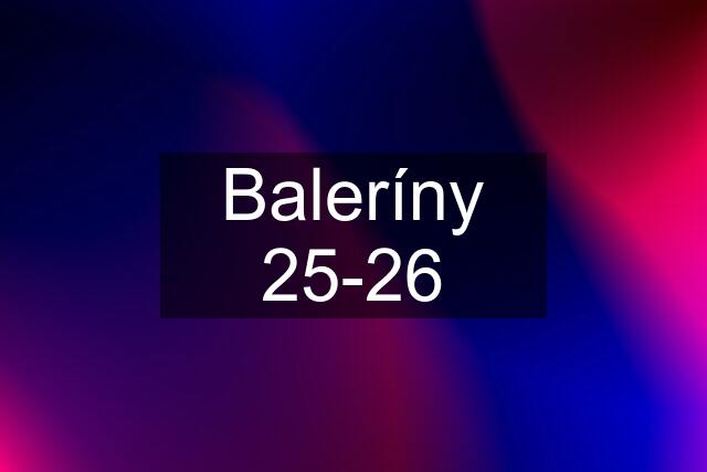 Baleríny 25-26