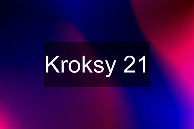 Kroksy 21