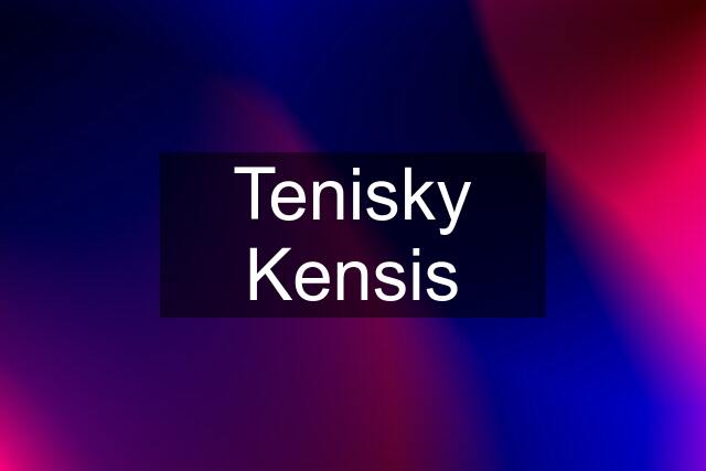 Tenisky Kensis