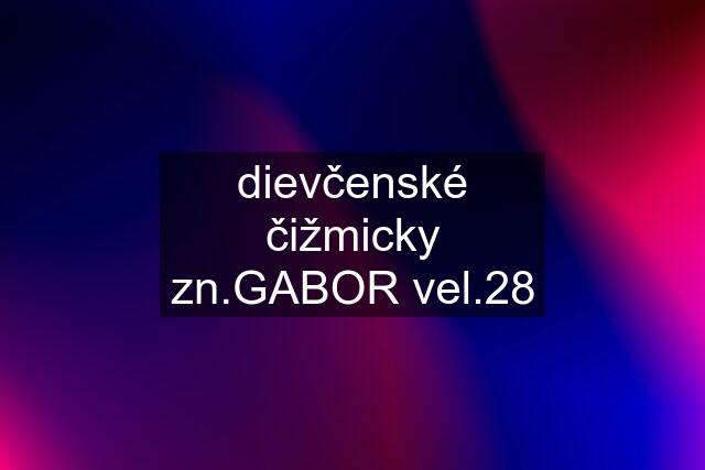 dievčenské čižmicky zn.GABOR vel.28