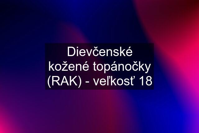 Dievčenské kožené topánočky (RAK) - veľkosť 18