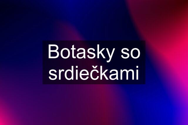 Botasky so srdiečkami