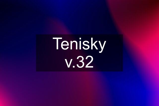 Tenisky v.32