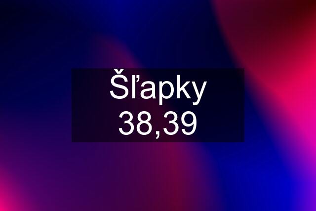 Šľapky 38,39