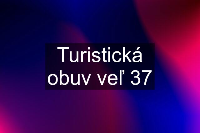 Turistická obuv veľ 37