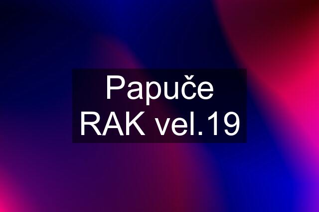 Papuče RAK vel.19