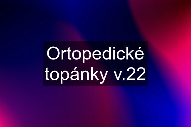 Ortopedické topánky v.22