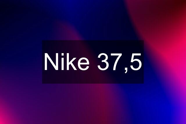 Nike 37,5