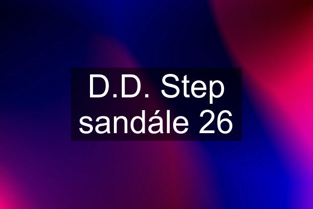 D.D. Step sandále 26