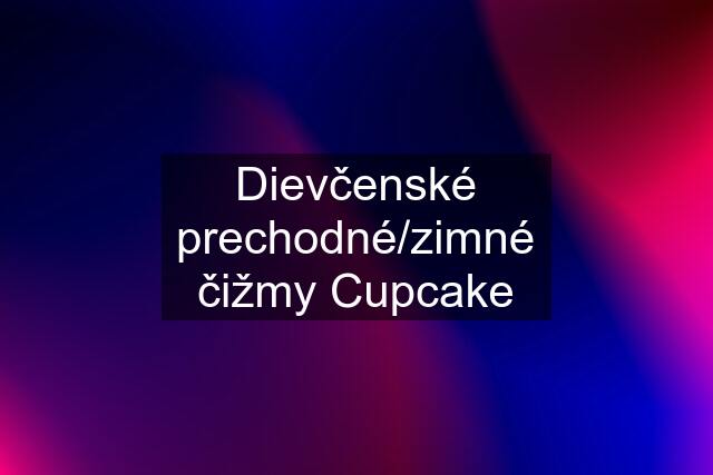 Dievčenské prechodné/zimné čižmy Cupcake