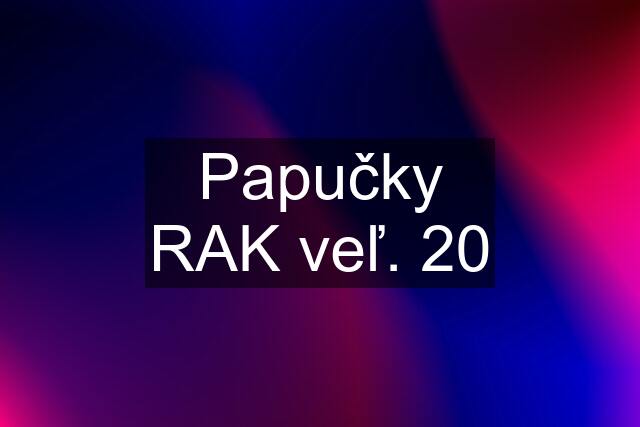 Papučky RAK veľ. 20