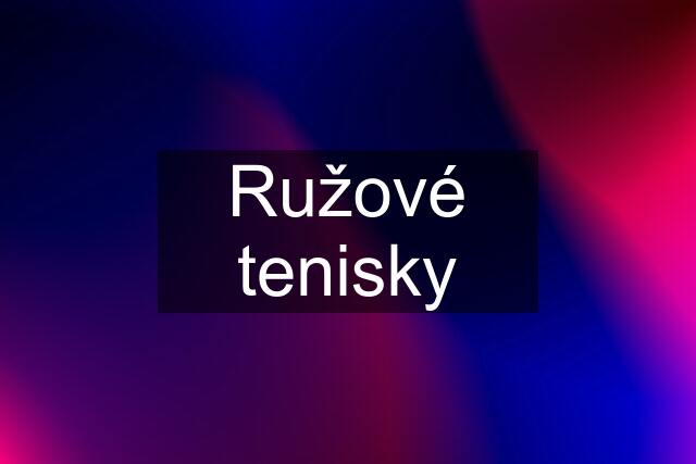 Ružové tenisky