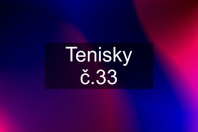 Tenisky č.33