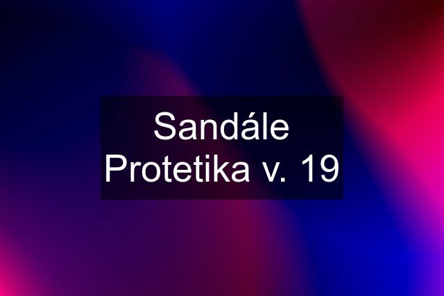 Sandále Protetika v. 19