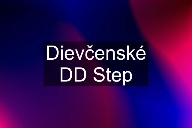 Dievčenské DD Step