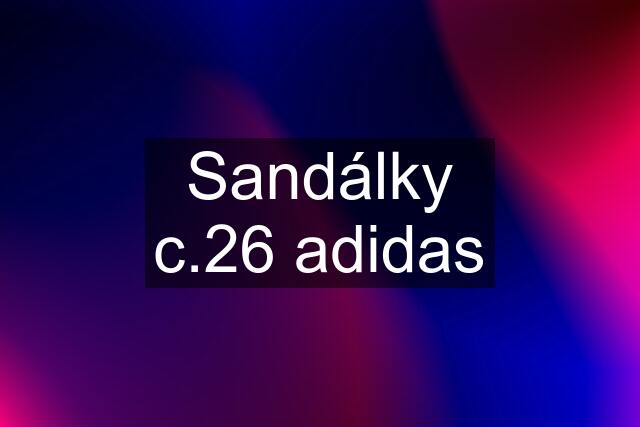 Sandálky c.26 adidas