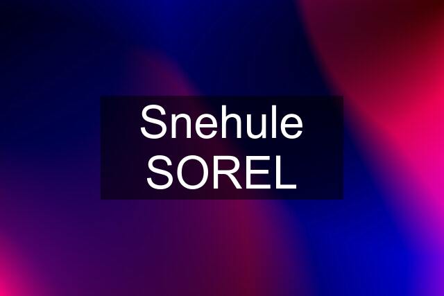 Snehule SOREL