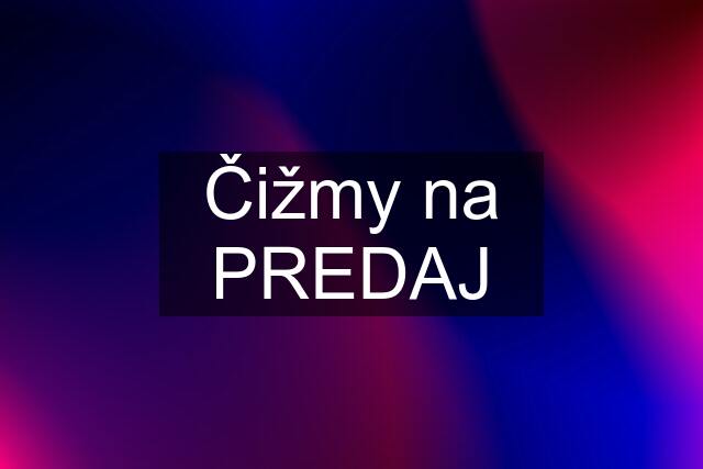 Čižmy na PREDAJ