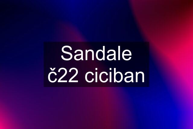 Sandale č22 ciciban