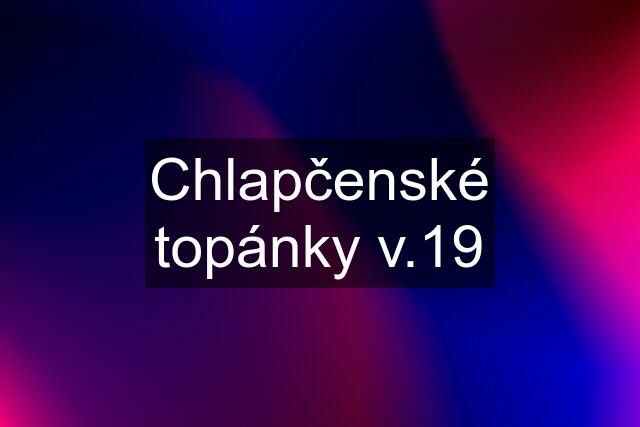 Chlapčenské topánky v.19