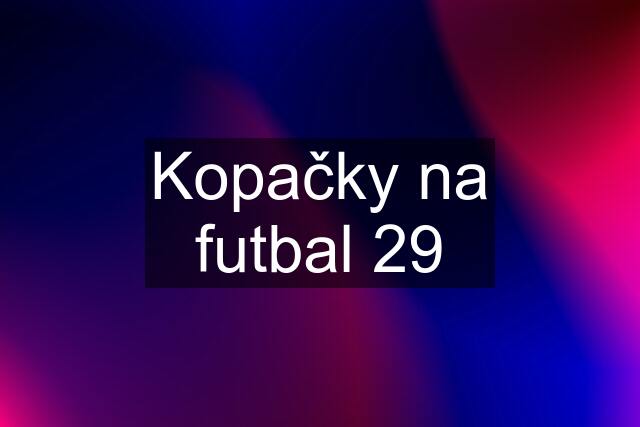 Kopačky na futbal 29