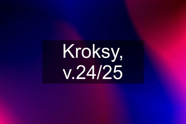 Kroksy, v.24/25