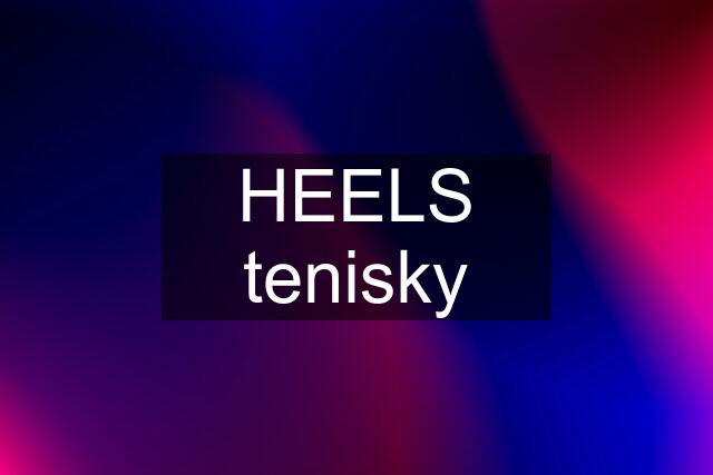 HEELS tenisky