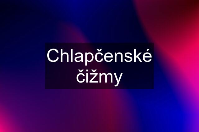 Chlapčenské čižmy