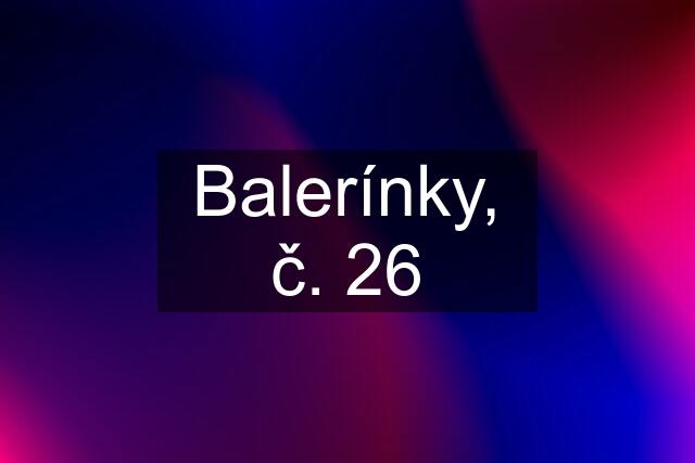 Balerínky, č. 26