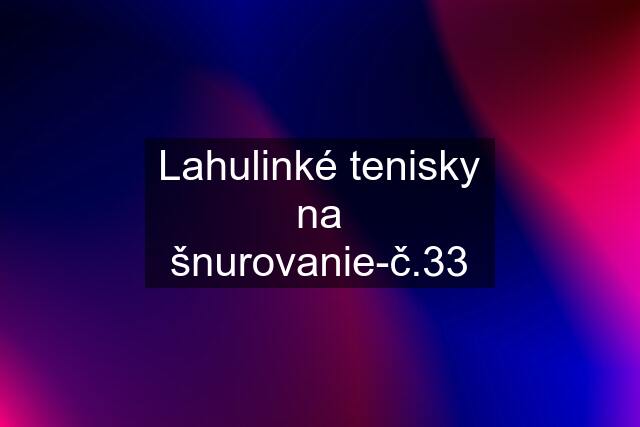 Lahulinké tenisky na šnurovanie-č.33