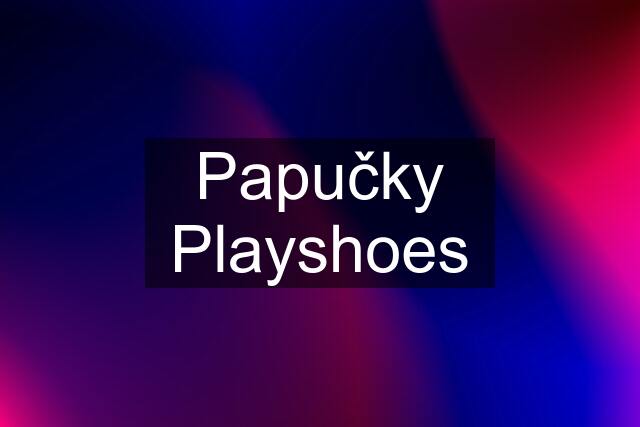 Papučky Playshoes