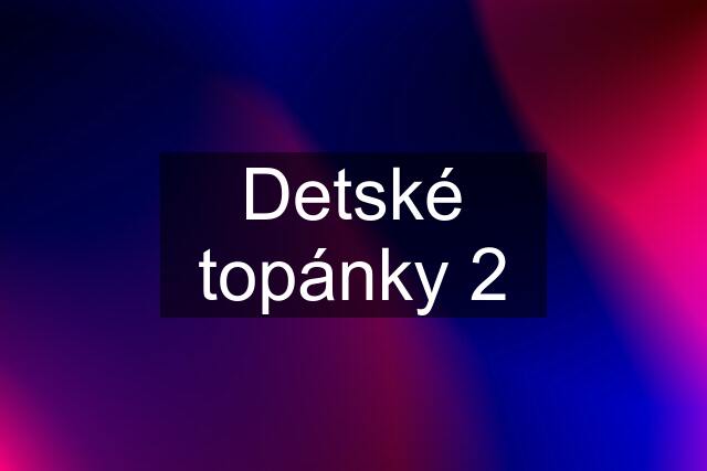 Detské topánky 2