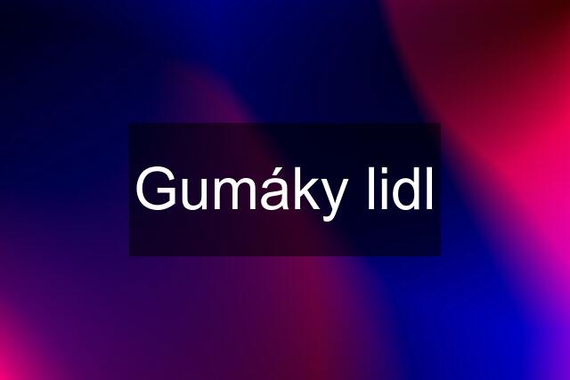 Gumáky lidl