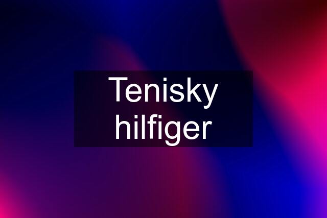 Tenisky hilfiger