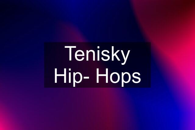 Tenisky Hip- Hops