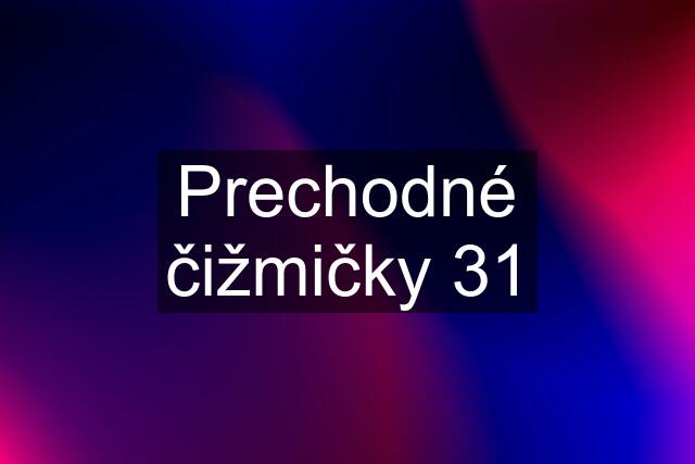 Prechodné čižmičky 31