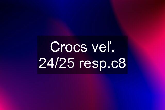 Crocs veľ. 24/25 resp.c8