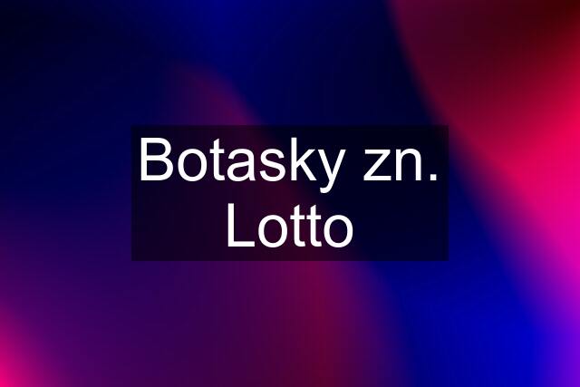 Botasky zn. Lotto