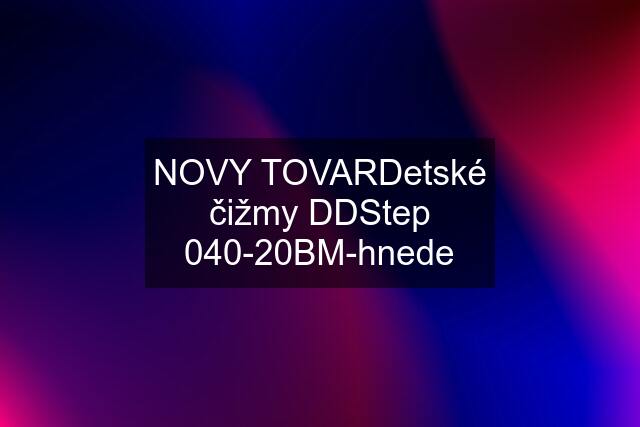 NOVY TOVARDetské čižmy DDStep 040-20BM-hnede